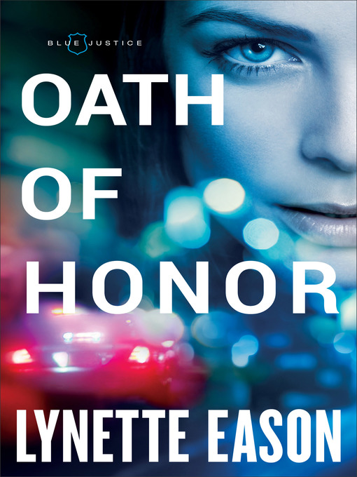 Title details for Oath of Honor by Lynette Eason - Available